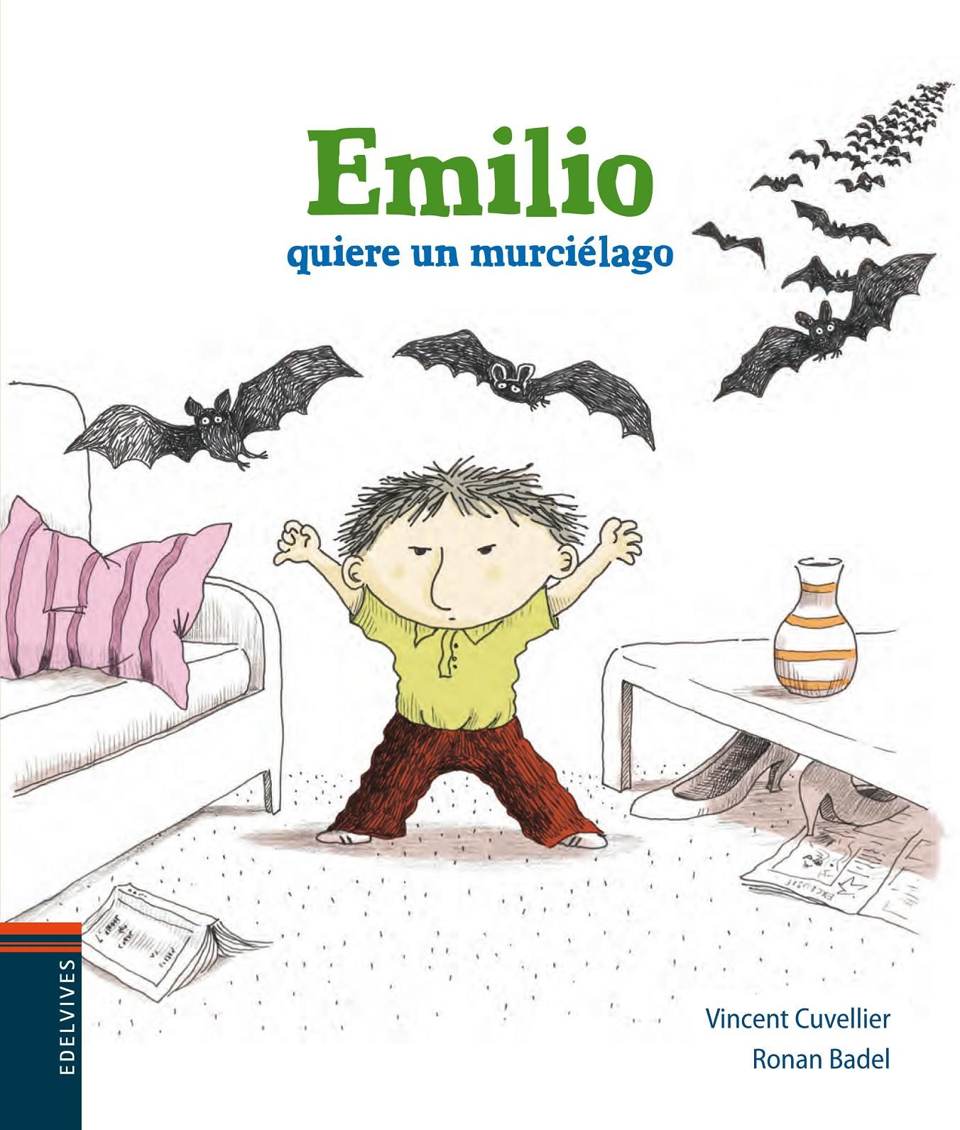 EMILIO QUIERE UN MUCIELAGO. 