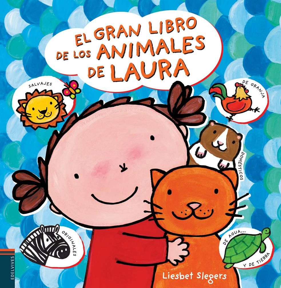 EL GRAN LIBRO DE LOS ANIMALES DE LAURA. 