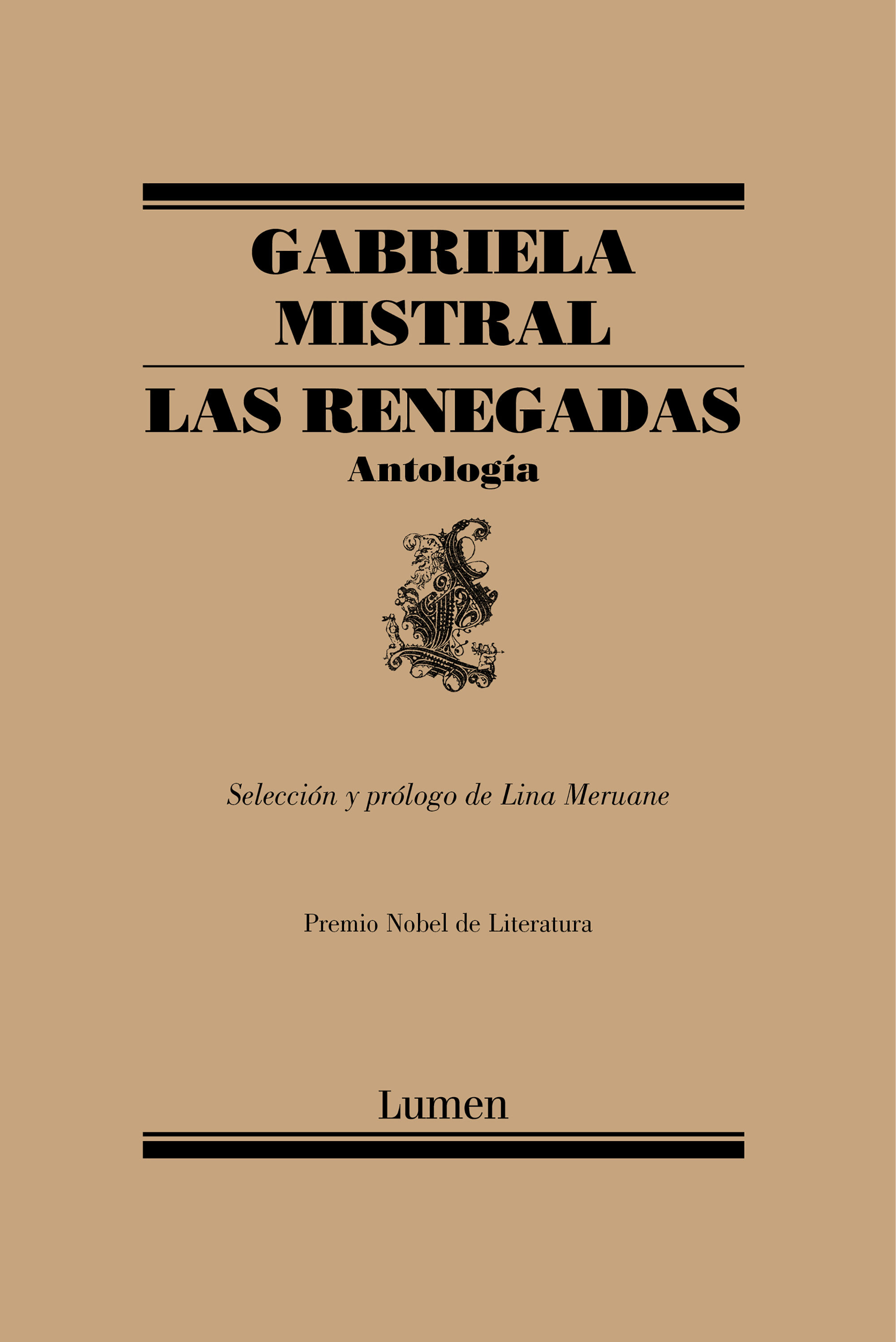 LAS RENEGADAS. ANTOLOGÍA. SELECCIÓN Y PRÓLOGO DE LINA MERUANE