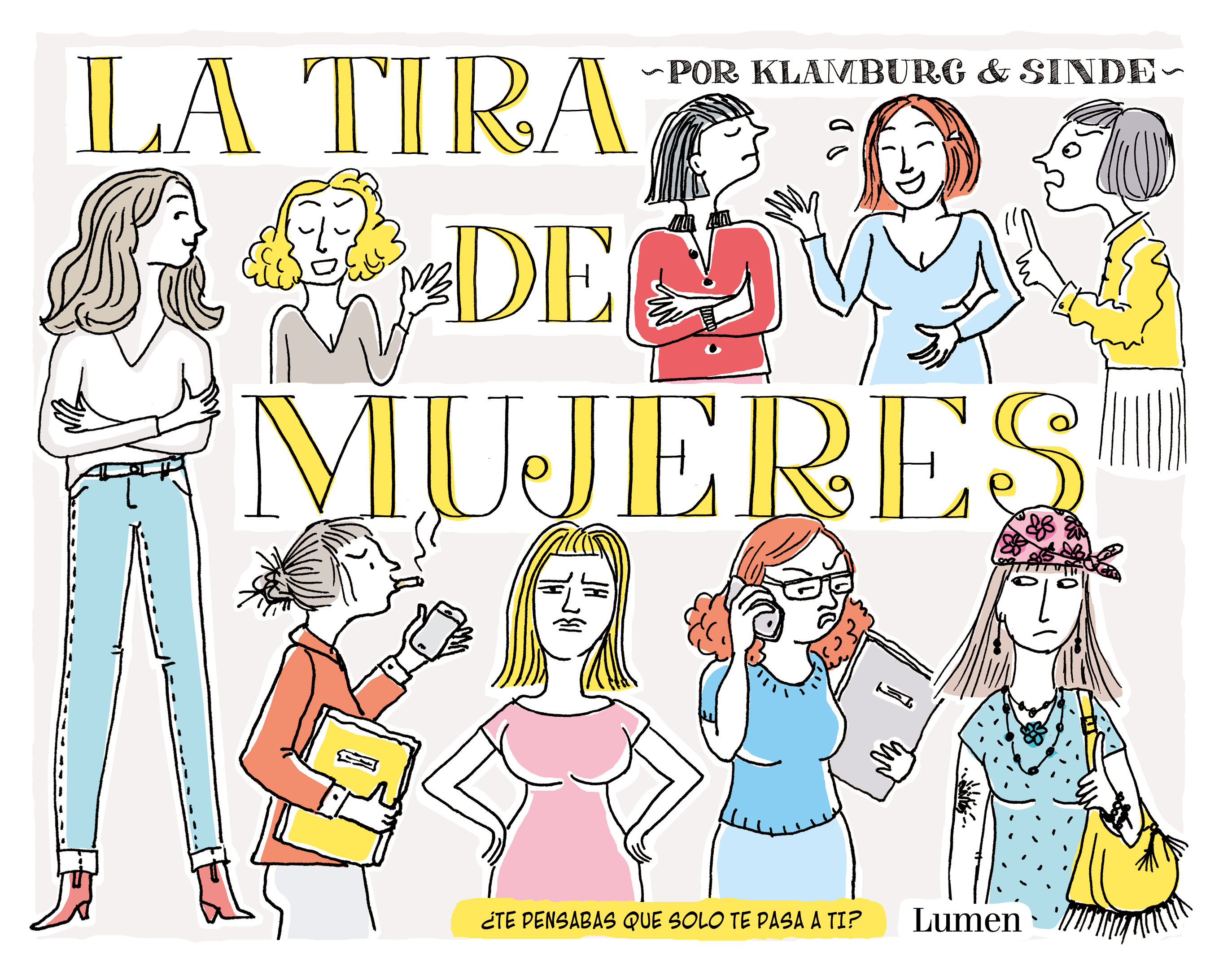 LA TIRA DE MUJERES. ¿TE PENSABAS QUE SOLO TE PASABA A TI?