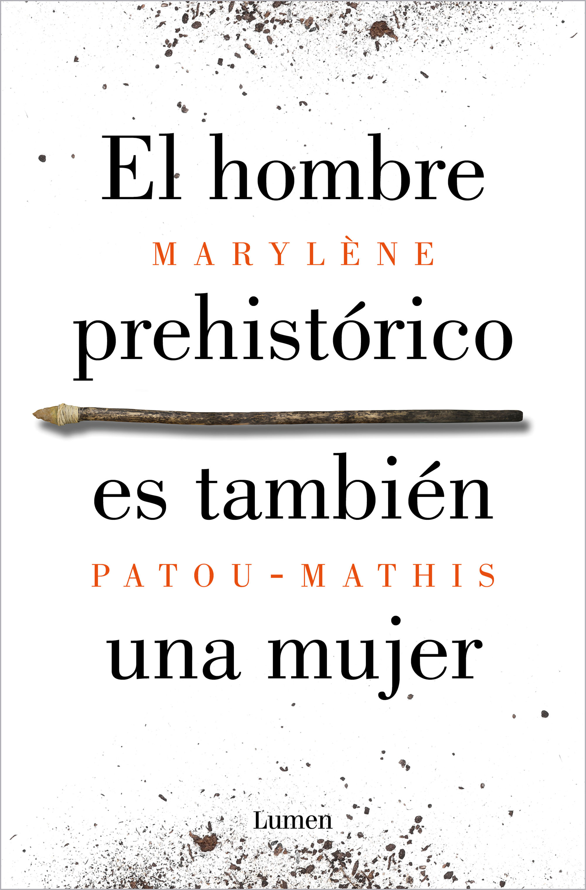 EL HOMBRE PREHISTÓRICO ES TAMBIÉN UNA MUJER. UNA HISTORIA DE LA INVISIBILIDAD DE LAS MUJERES