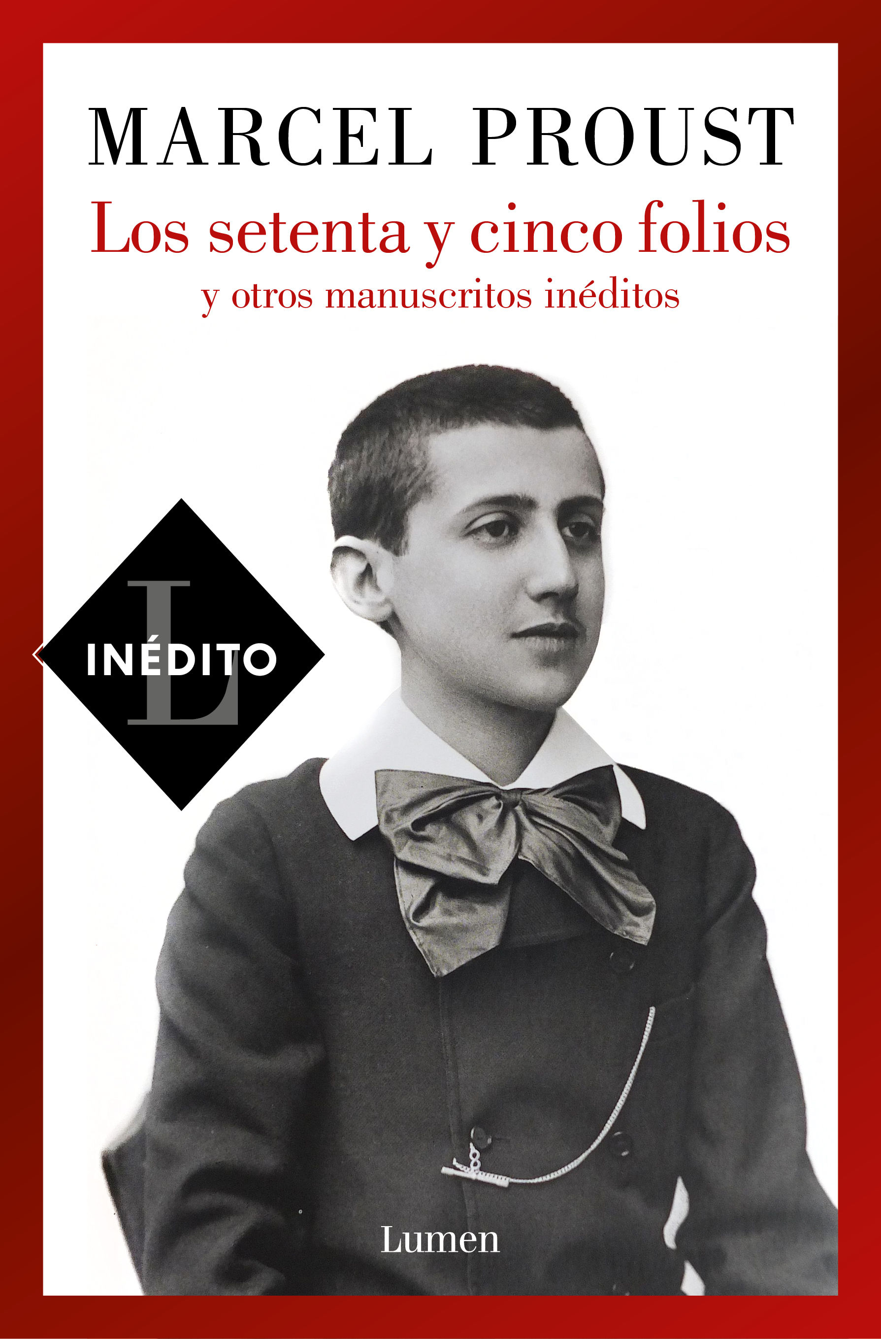 LOS SETENTA Y CINCO FOLIOS Y OTROS MANUSCRITOS INÉDITOS. 