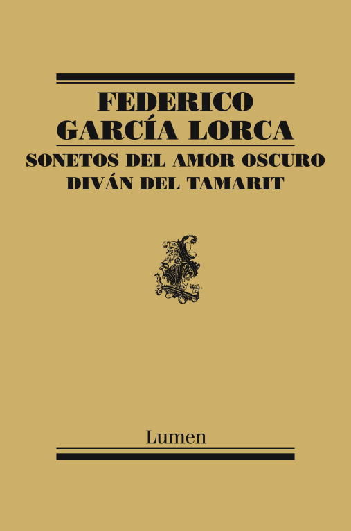 SONETOS DEL AMOR OSCURO Y DIVÁN DEL TAMARIT. 