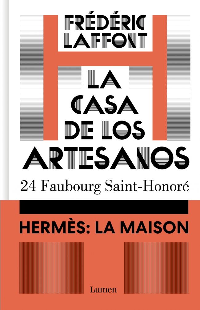 LA CASA DE LOS ARTESANOS. HERMÈS: LA MAISON. EL 24, FAUBOURG SAINT-HONORÉ