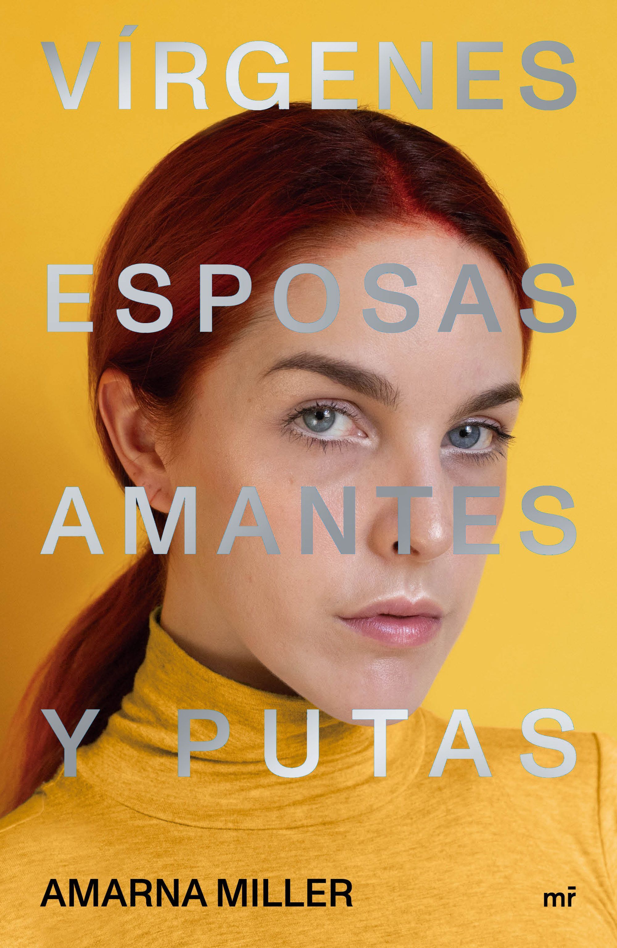 VÍRGENES, ESPOSAS, AMANTES Y PUTAS. 