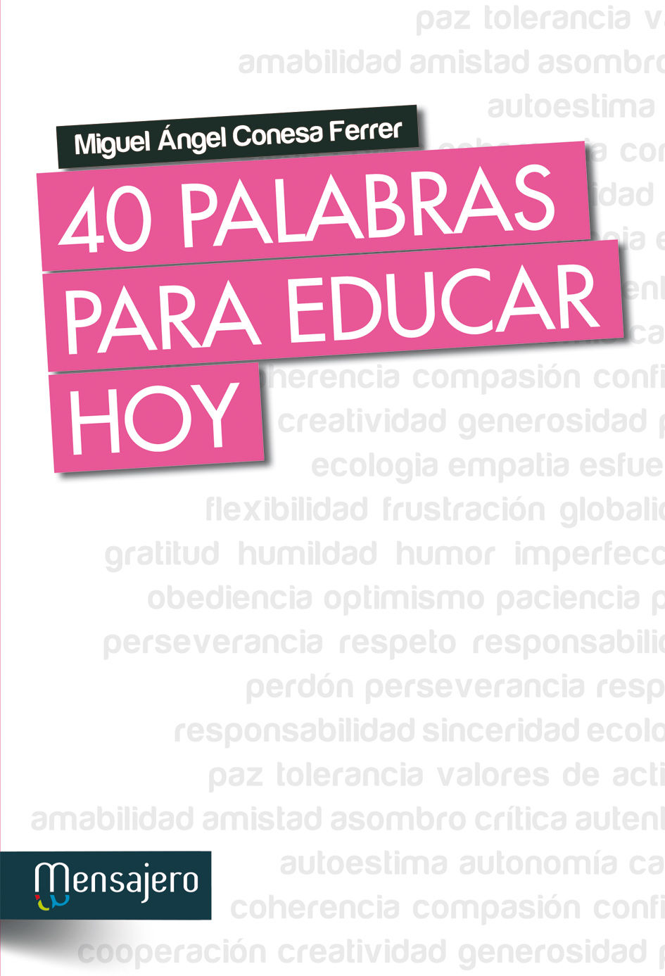 40 PALABRAS PARA EDUCAR HOY. 