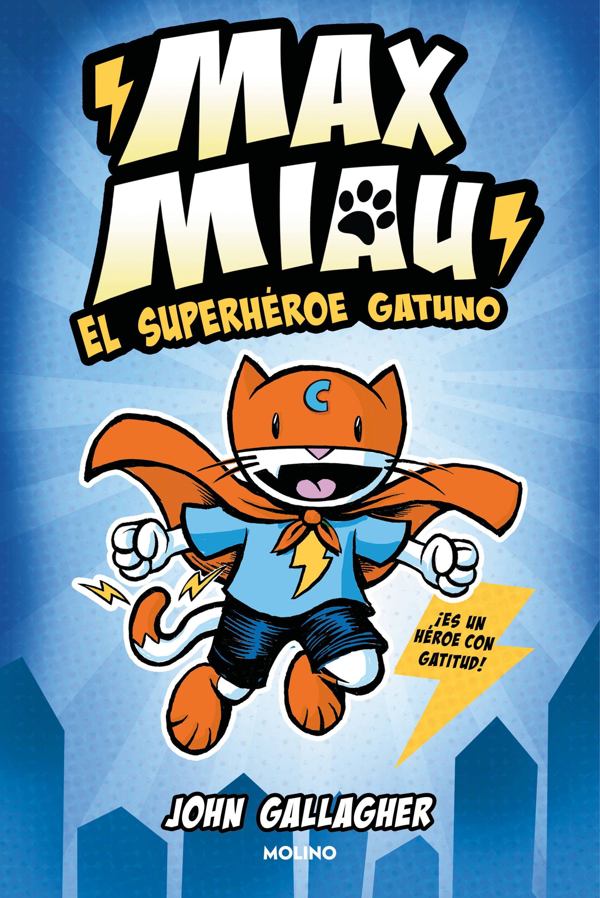 EL SUPERHÉROE GATUNO. MAX MIAU 1