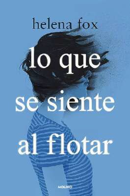 LO QUE SE SIENTE AL FLOTAR. 