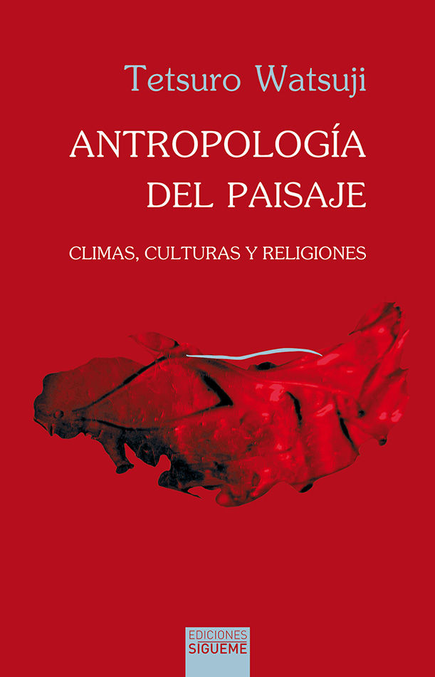 ANTROPOLOGÍA DEL PAISAJE. CLIMAS, CULTURAS Y RELIGIONES