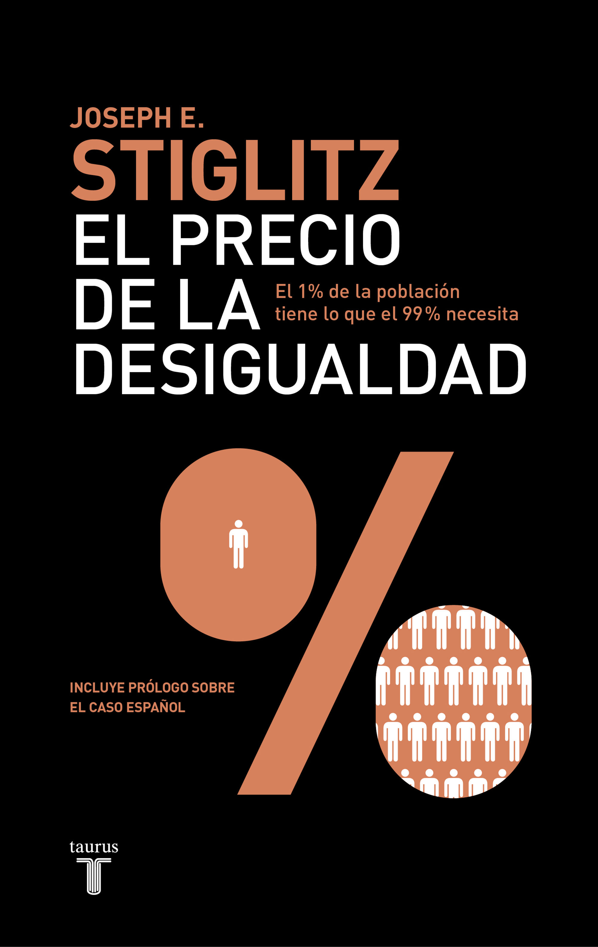 EL PRECIO DE LA DESIGUALDAD. EL 1 % DE LA POBLACIÓN TIENE LO QUE EL 99 % NECESITA