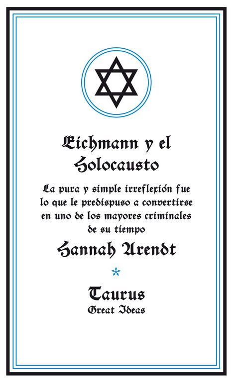EICHMANN Y EL HOLOCAUSTO (SERIE GREAT IDEAS 14). 