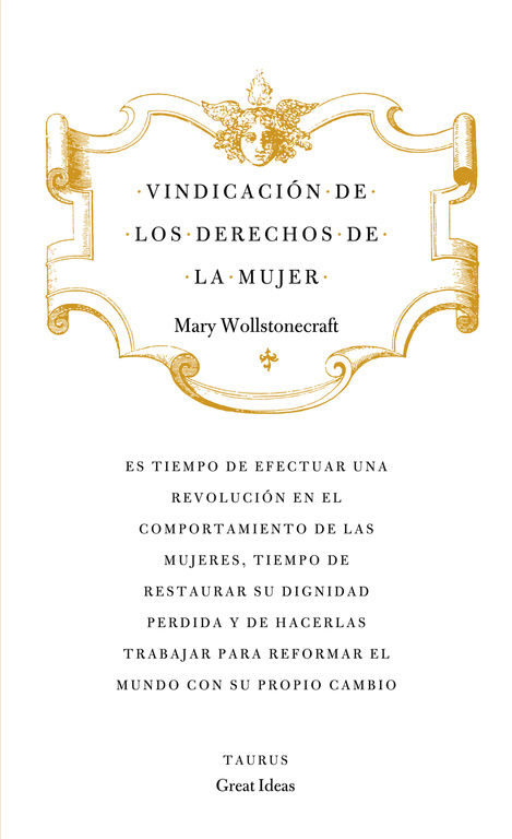 VINDICACIÓN DE LOS DERECHOS DE LA MUJER (SERIE GREAT IDEAS 19). 