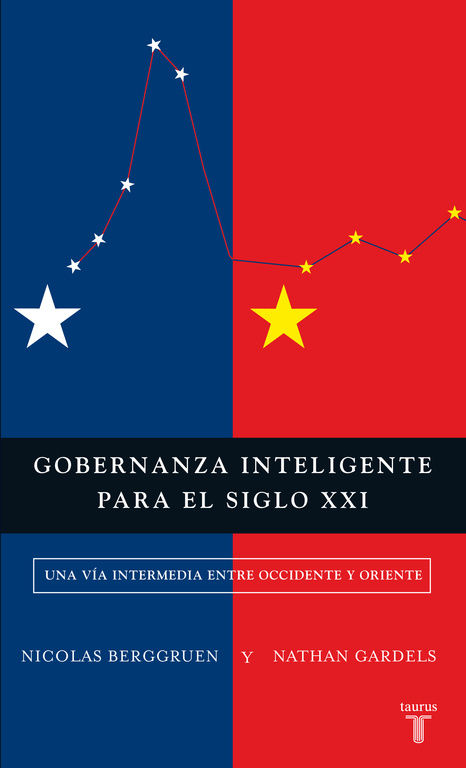 GOBERNANZA INTELIGENTE PARA EL SIGLO XXI. UNA VÍA INTERMEDIA ENTRE OCCIDENTE Y ORIENTE