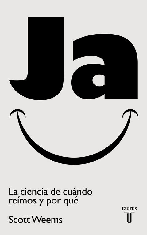 JA. LA CIENCIA DE CUÁNDO REÍMOS Y POR QUÉ