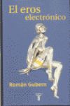 EL EROS ELECTRÓNICO. 