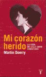 MI CORAZÓN HERIDO. LA VIDA DE LILLI JAHN, 1900-1944