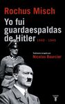 YO FUI GUARDAESPALDAS DE HITLER, 1940-1945