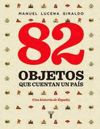 82 OBJETOS QUE CUENTAN UN PAÍS: UNA HISTORIA DE ESPAÑA