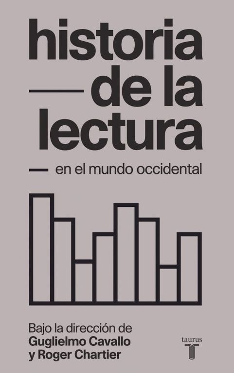 HISTORIA DE LA LECTURA EN EL MUNDO OCCIDENTAL. 