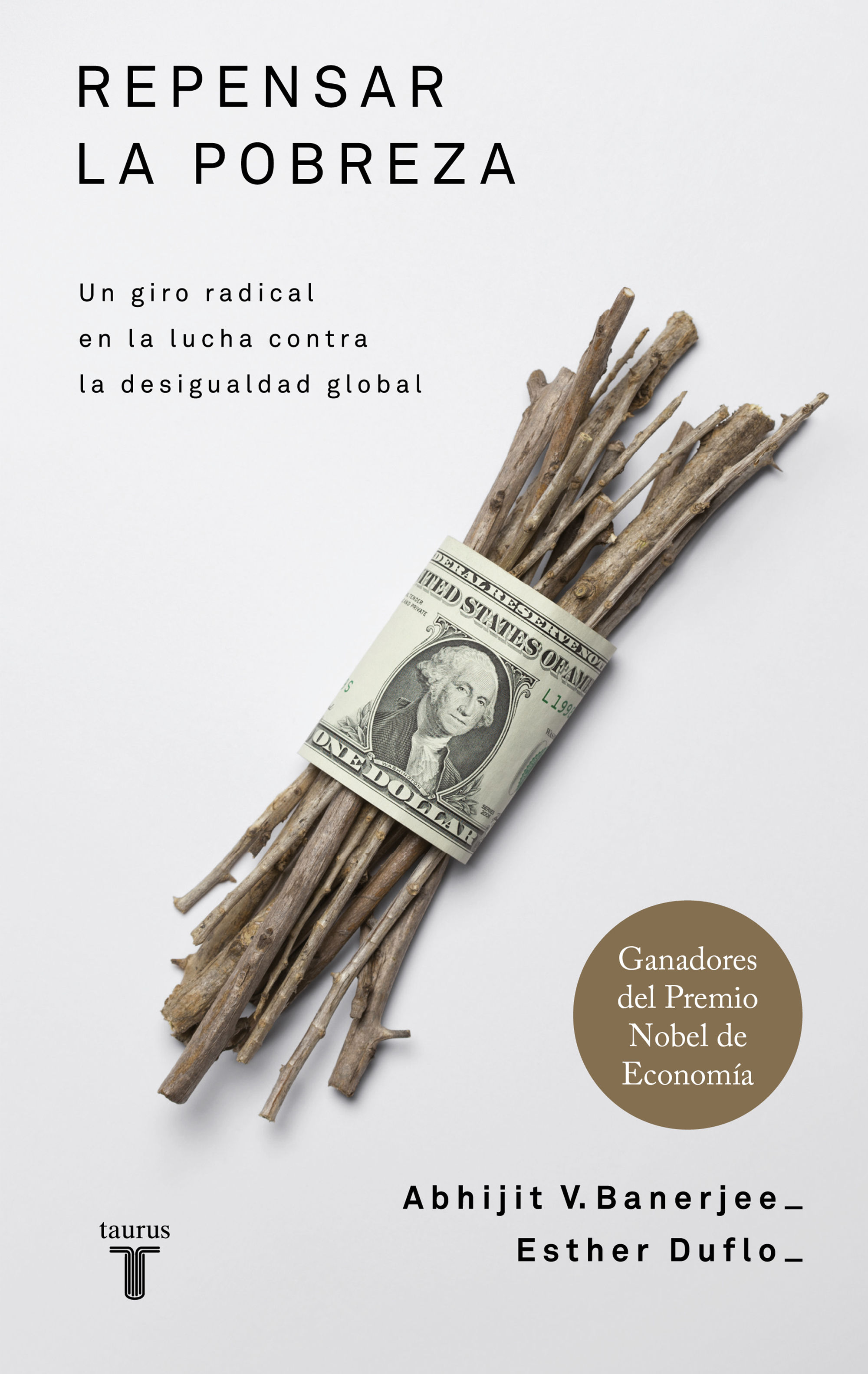 REPENSAR LA POBREZA. UN GIRO RADICAL EN LA LUCHA CONTRA LA DESIGUALDAD GLOBAL