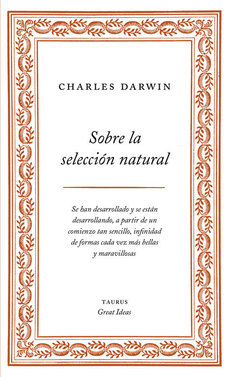 SOBRE LA SELECCIÓN NATURAL (SERIE GREAT IDEAS 1)