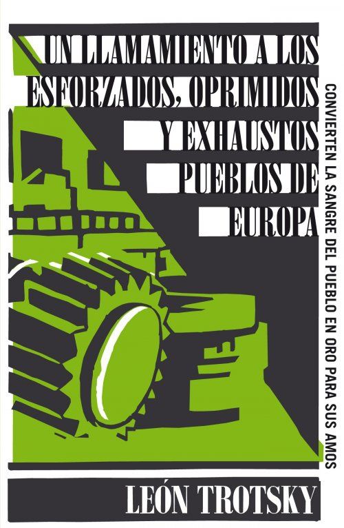 UN LLAMAMIENTO A LOS ESFORZADOS, OPRIMIDOS Y EXHAUSTOS PUEBLOS DE EUROPA (SERIE GREAT IDEAS 6). 