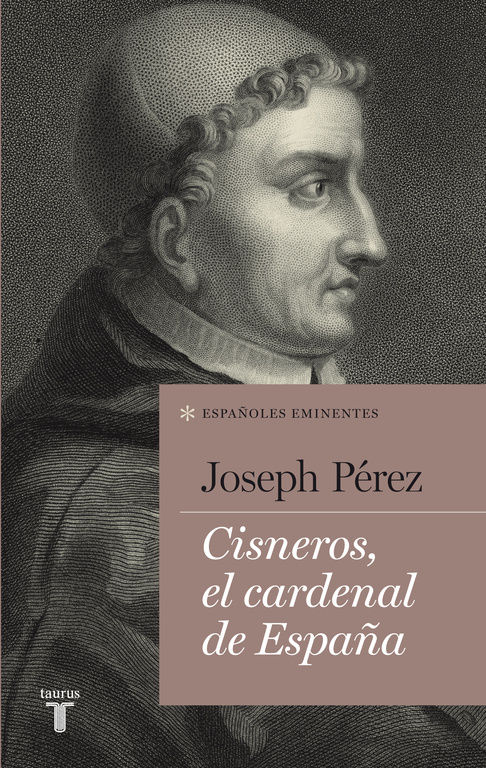 CISNEROS, EL CARDENAL DE ESPAÑA. 