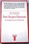 JEAN-JACQUES ROSSEAU. LA TRANSPARENCIA Y EL OBSTÁCULO.         ENS 230. 