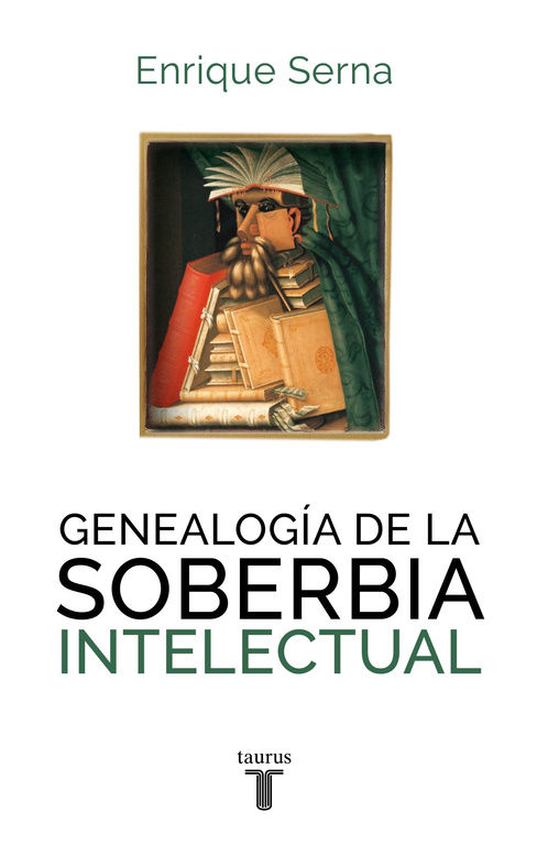 GENEALOGÍA DE LA SOBERBIA INTELECTUAL. 