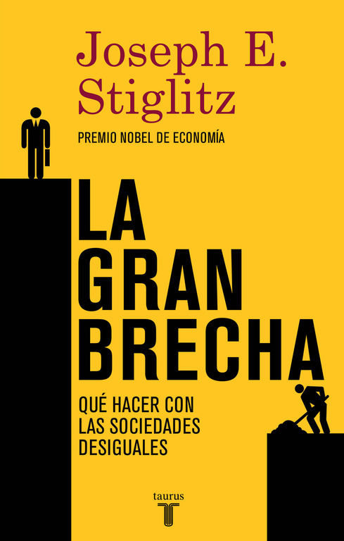 LA GRAN BRECHA. QUÉ HACER CON LAS SOCIEDADES DESIGUALES