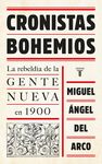 CRONISTAS BOHEMIOS. LA REBELDÍA DE LA GENTE NUEVA EN 1900