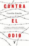 CONTRA EL ODIO. UN ALEGATO EN DEFENSA DE LA PLURALIDAD DE PENSAMIENTO, LA TOLERANCIA Y LA LIBERT