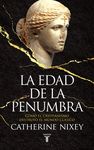 LA EDAD DE LA PENUMBRA. CÓMO EL CRISTIANISMO DESTRUYÓ EL MUNDO CLÁSICO