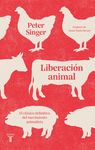 LIBERACIÓN ANIMAL. EL CLÁSICO DEFINITIVO DEL MOVIMIENTO ANIMALISTA