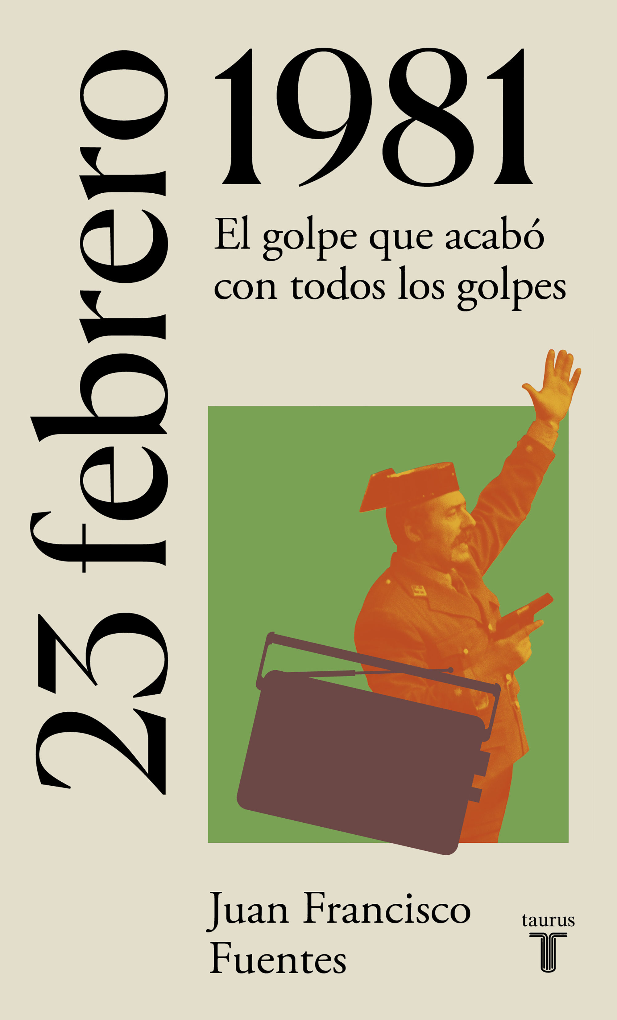 23 DE FEBRERO DE 1981. EL DÍA EN QUE FRACASÓ EL GOLPE DE ESTADO