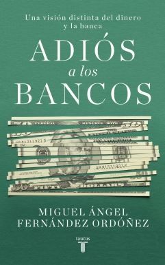 ADIÓS A LOS BANCOS. 