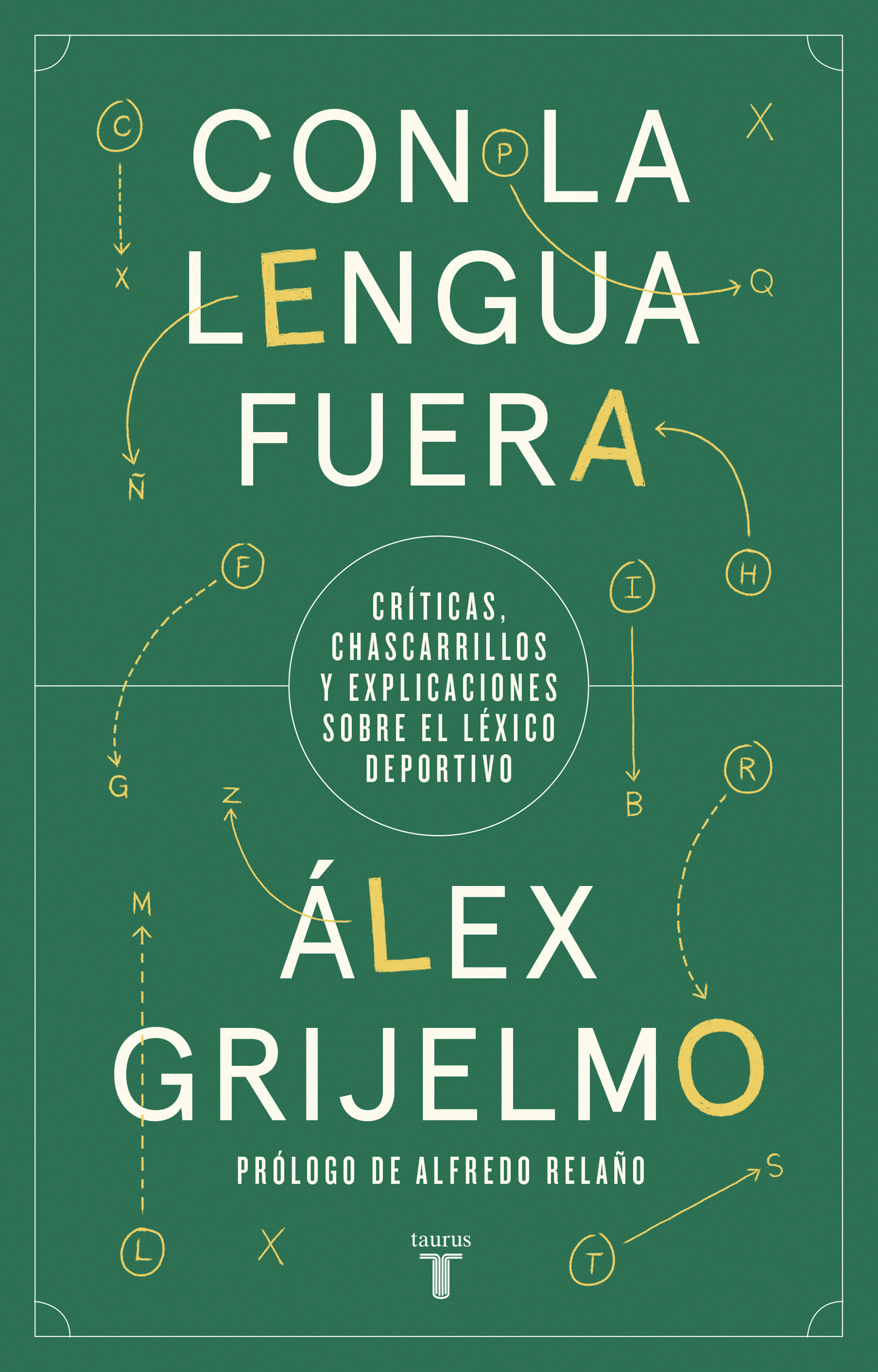 CON LA LENGUA FUERA. CRÍTICAS, CHASCARRILLOS Y EXPLICACIONES SOBRE EL LÉXICO DEPORTIVO