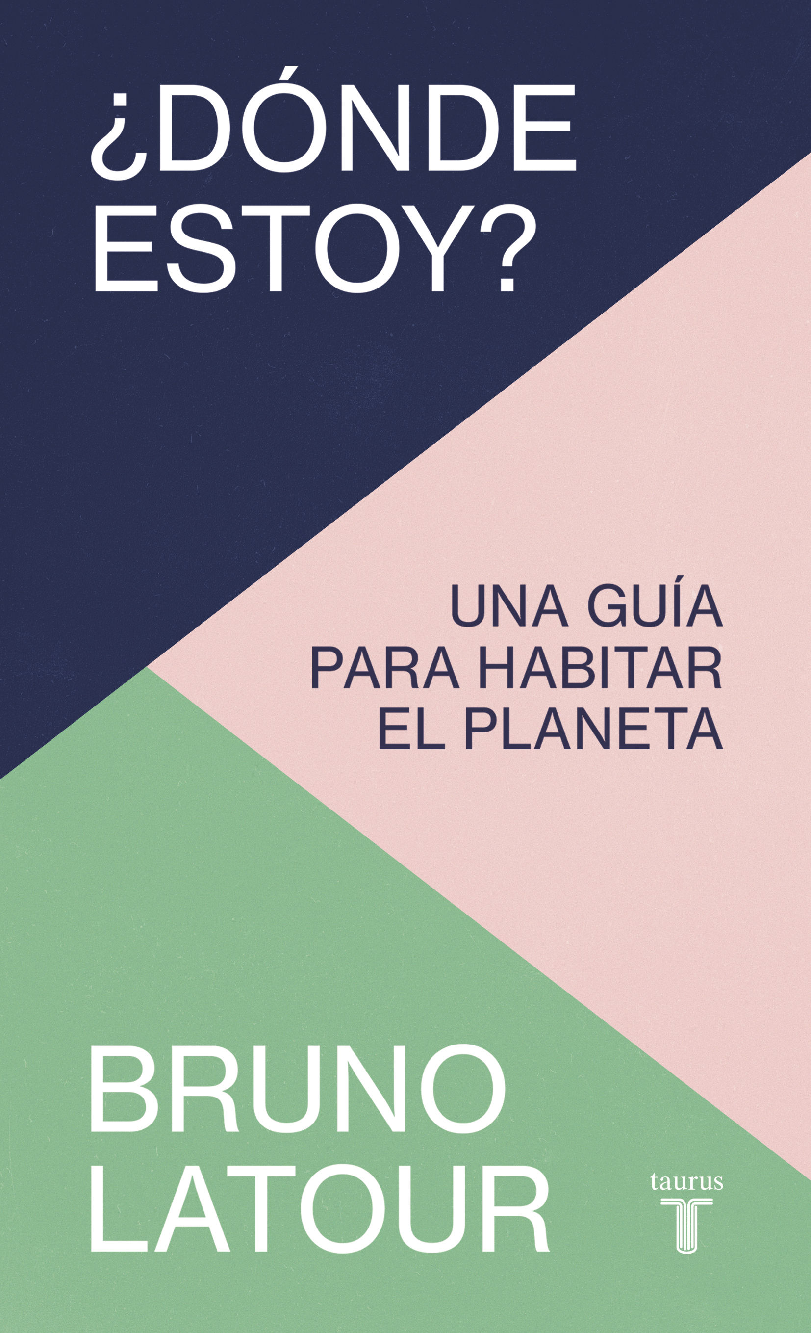 ¿DÓNDE ESTOY?. UNA GUÍA PARA HABITAR EL PLANETA