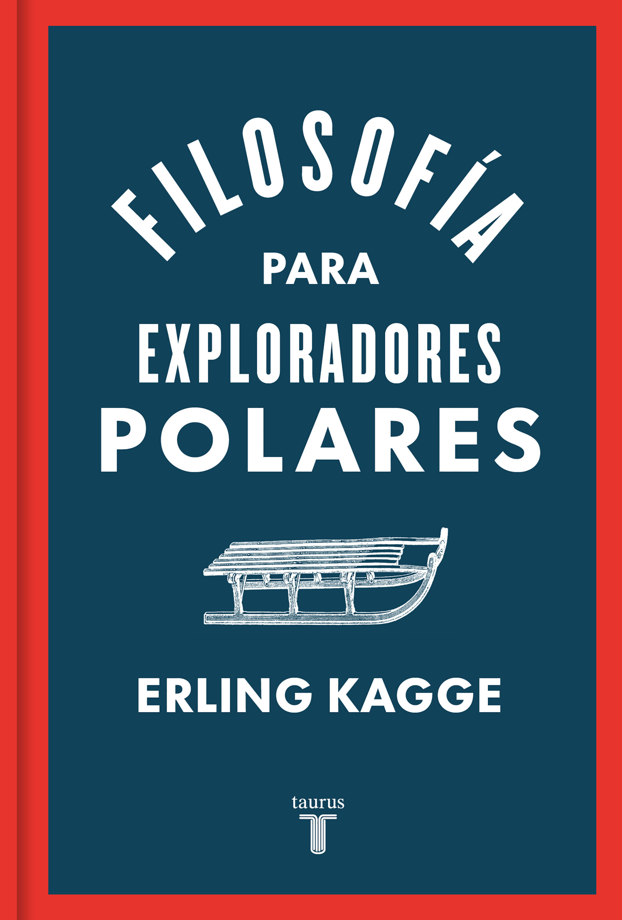 FILOSOFÍA PARA EXPLORADORES POLARES. 