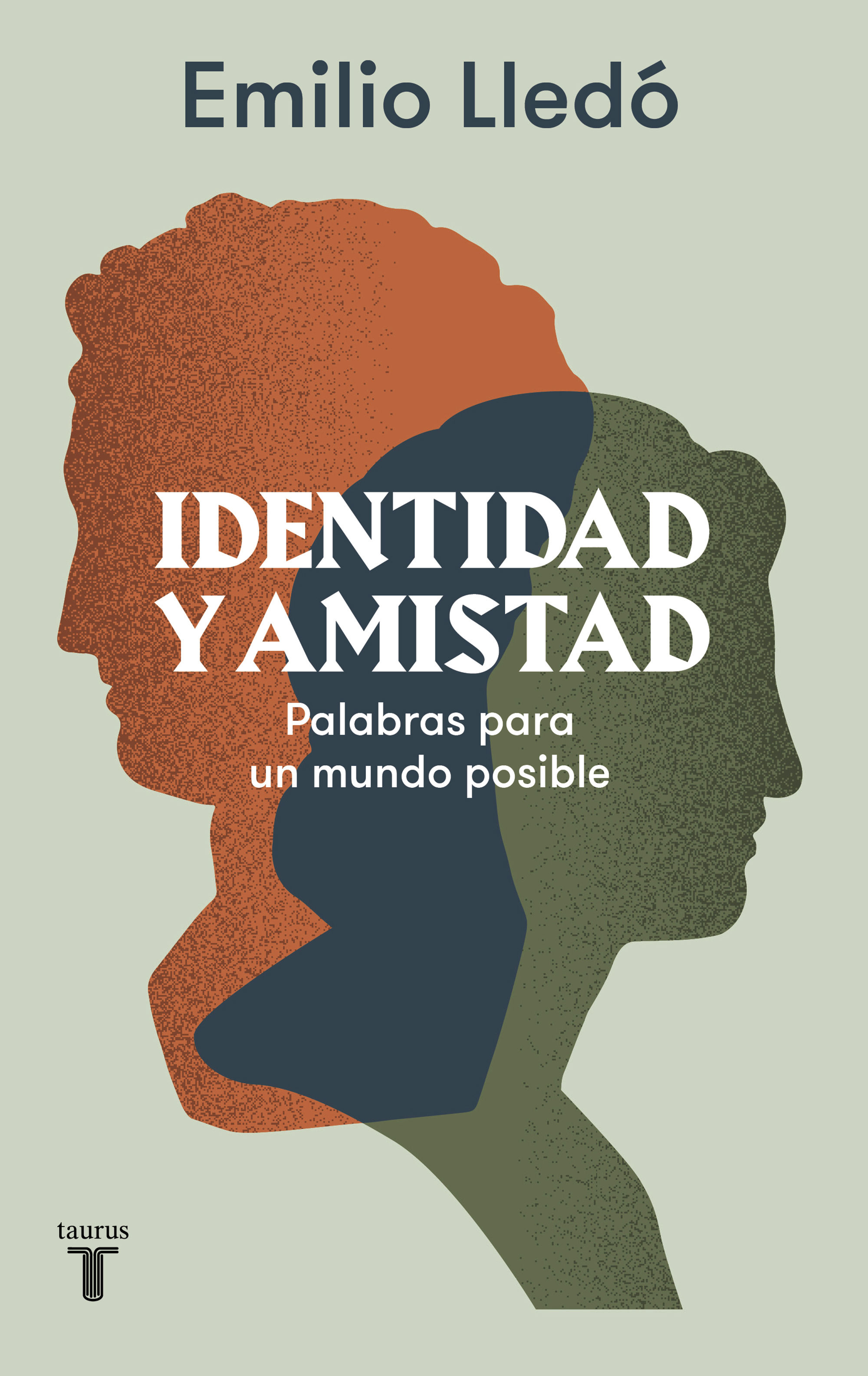 IDENTIDAD Y AMISTAD. PALABRAS PARA UN MUNDO POSIBLE