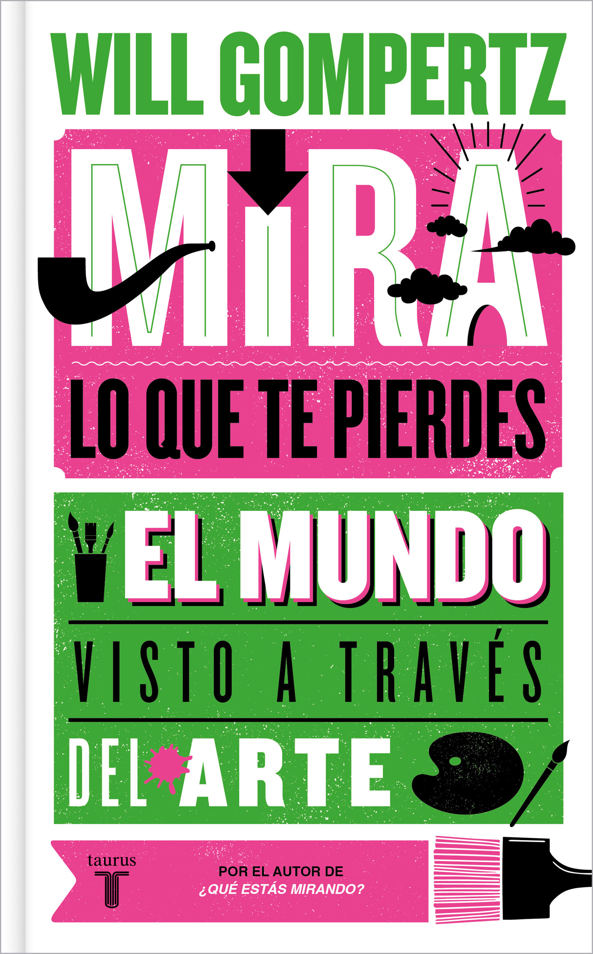 MIRA LO QUE TE PIERDES. EL MUNDO VISTO A TRAVÉS DEL ARTE