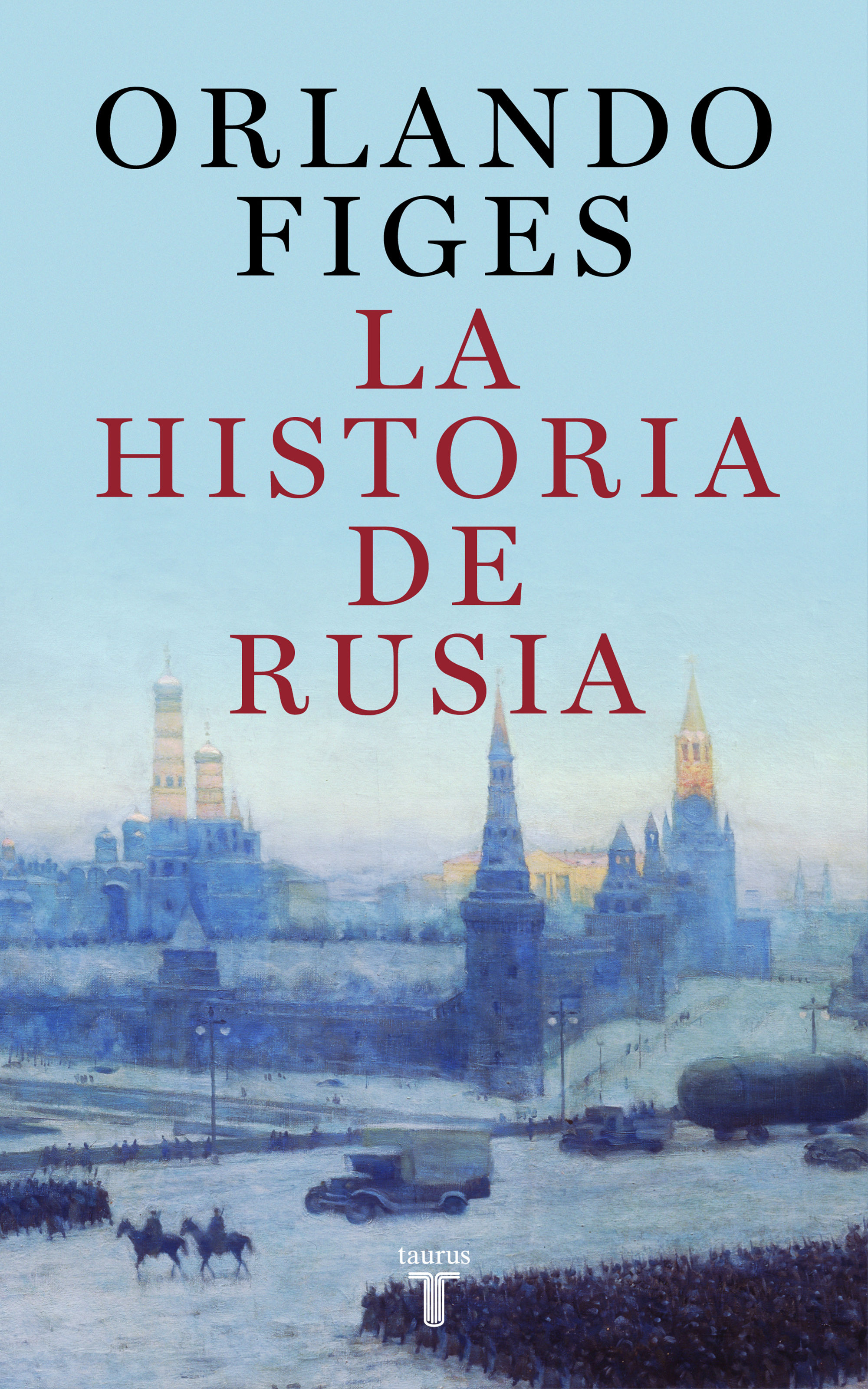 LA HISTORIA DE RUSIA. 