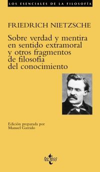 SOBRE VERDAD Y MENTIRA EN SENTIDO EXTRAMORAL Y OTROS FRAGMENTOS DE FILOSOFÍA DEL. DE FILOSOFIA DEL CONOCIMIENTO