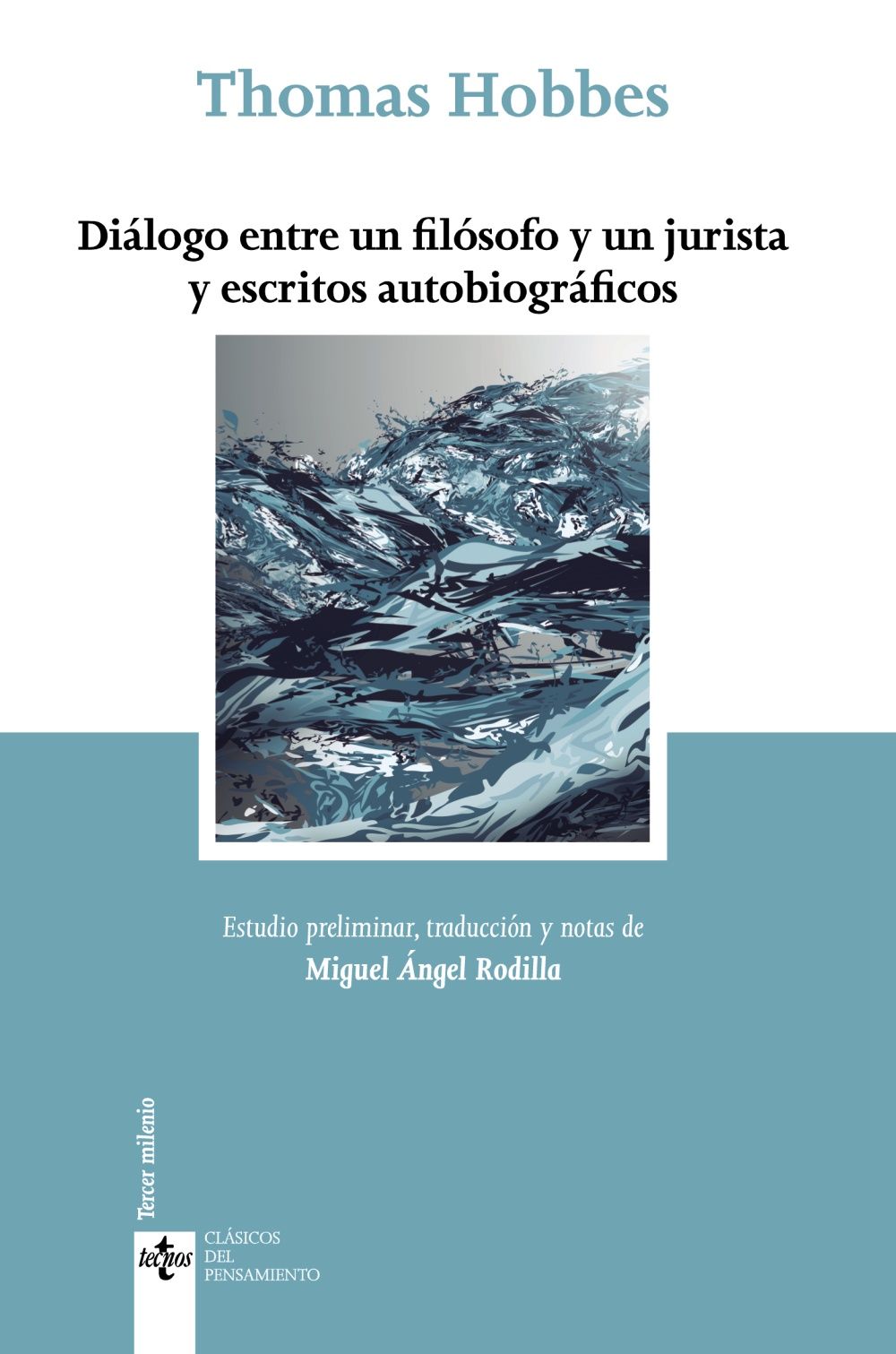 DIÁLOGO ENTRE UN FILÓSOFO Y UN JURISTA Y ESCRITOS AUTOBIOGRÁFICOS. 