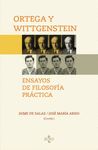 ORTEGA Y WITTGENSTEIN: ENSAYOS DE FILOSOFÍA PRÁCTICA. 