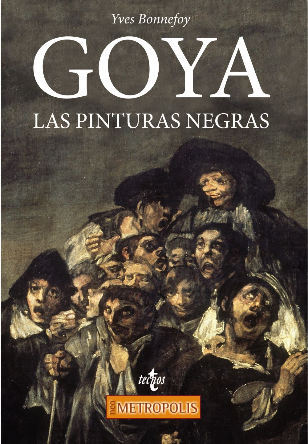 GOYA. LAS PINTURAS NEGRAS.