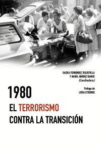 1980. EL TERRORISMO CONTRA LA TRANSICIÓN. 