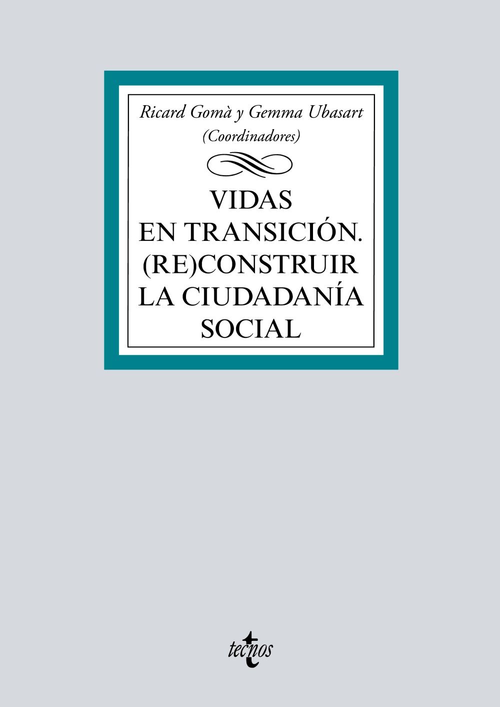 VIDAS EN TRANSICIÓN. (RE)CONSTRUIR LA CIUDADANÍA SOCIAL