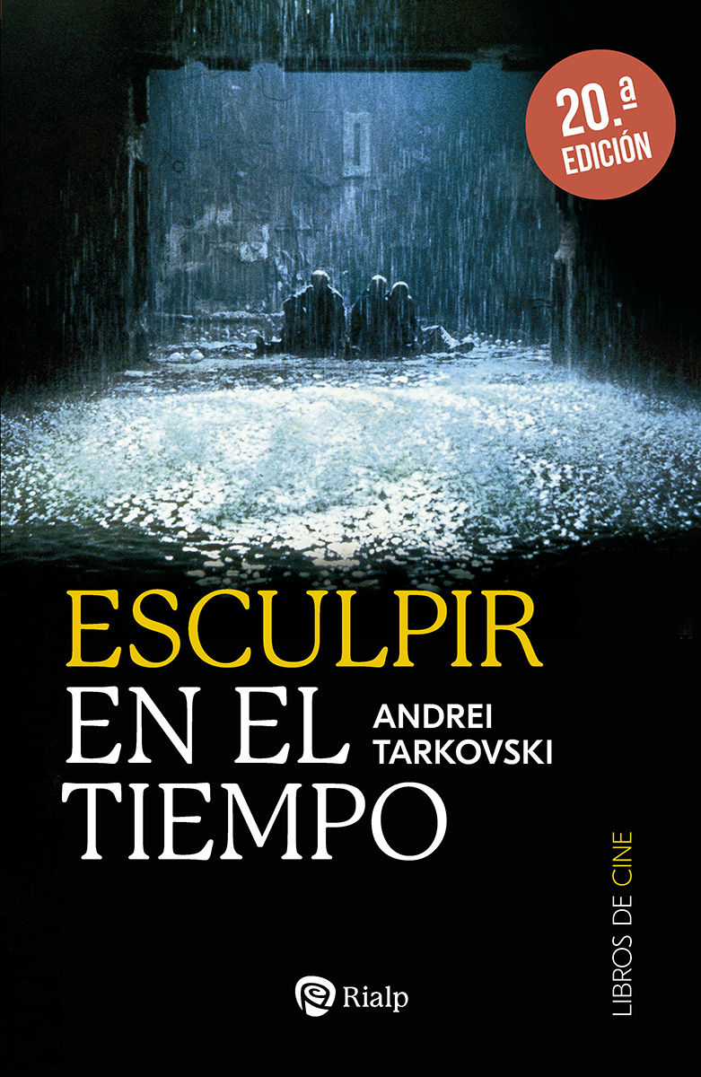 ESCULPIR EN EL TIEMPO. REFLEXIONES SOBRE EL ARTE, LA ESTÉTICA Y LA POÉTICA DEL CINE