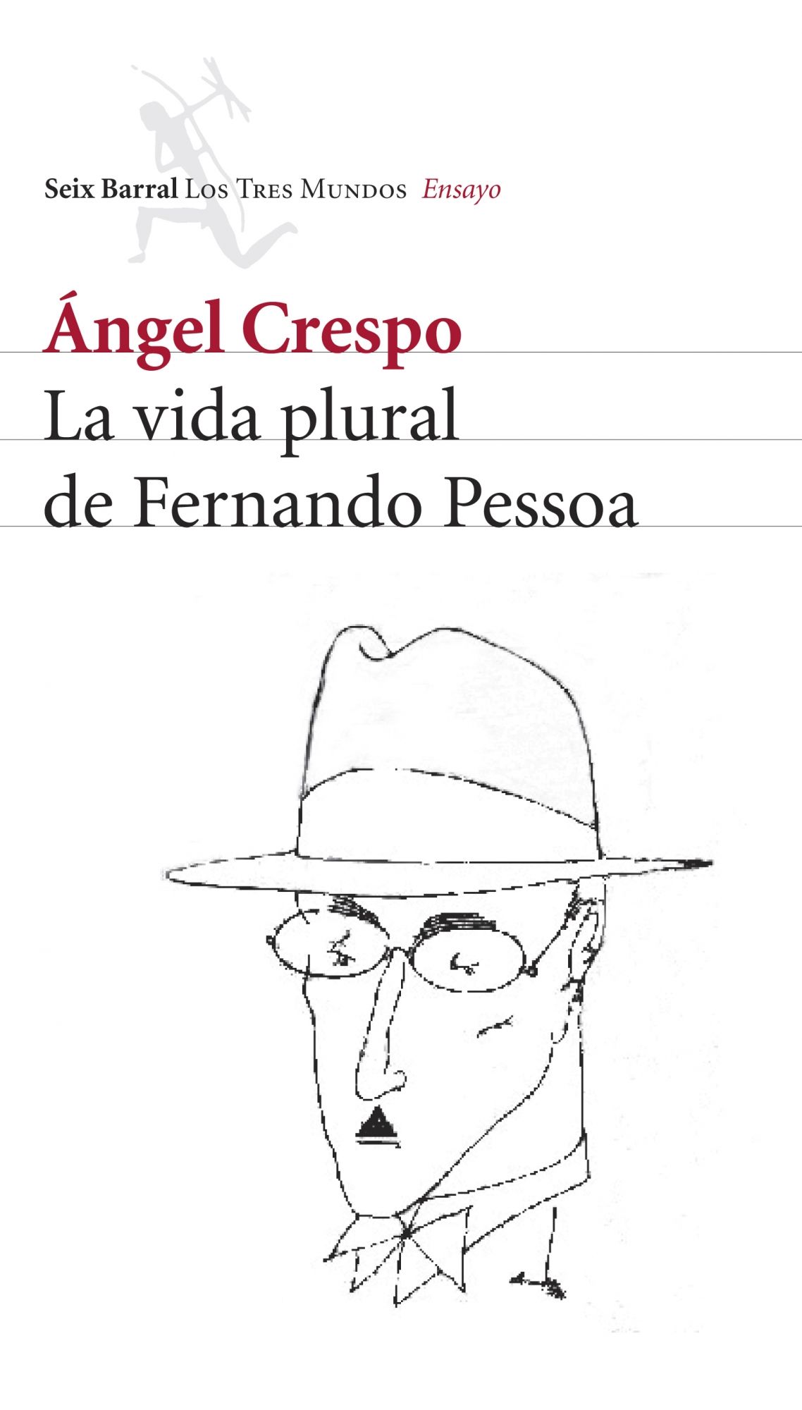 LA VIDA PLURAL DE FERNANDO PESSOA. 